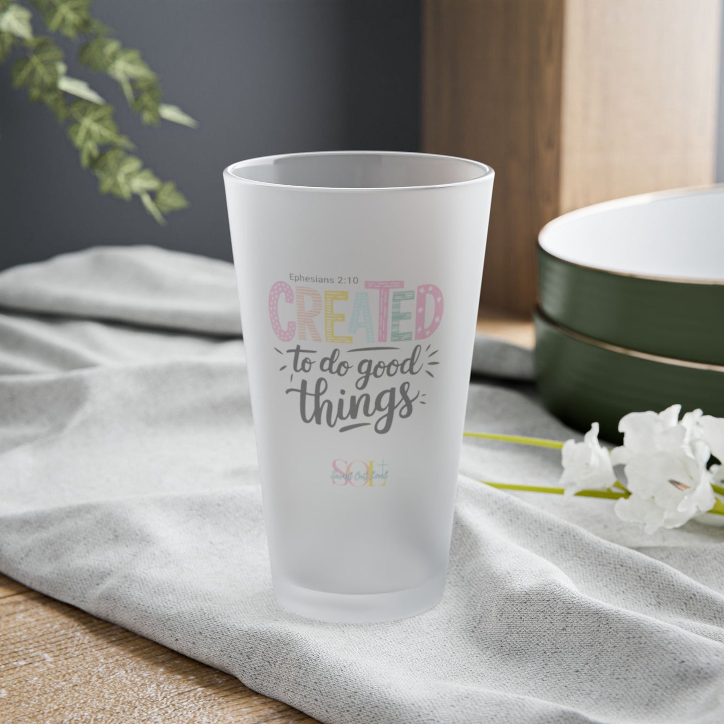 Saved Out Loud Christian Branded Frosted Pint Glass- Created to do Good Things, Ephesians