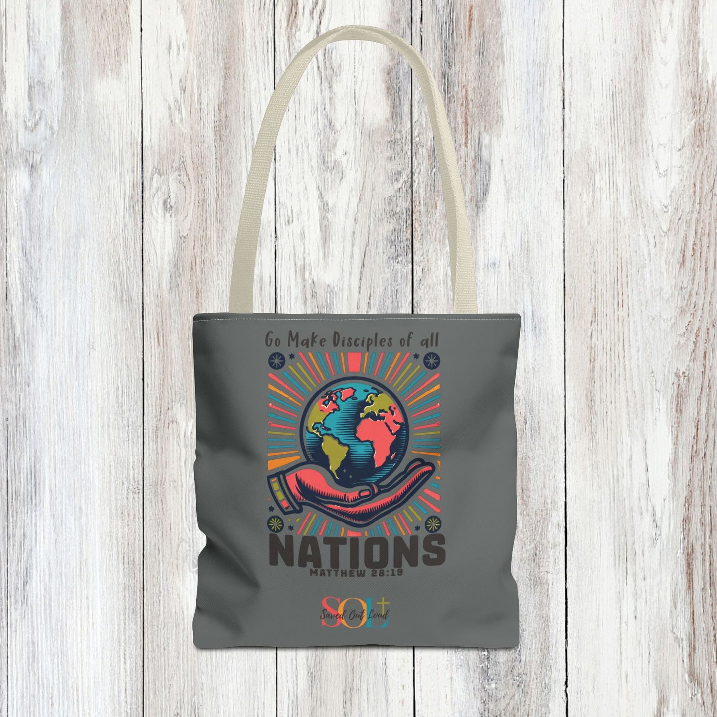 Saved Out Loud Christian Branded Inspirational Tote Bag- Go Make Disciples of All Nations