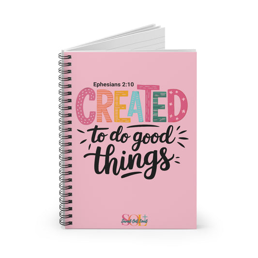 Saved Out Loud Christian Branded Inspirational Notebook- Created to do Good Things, Ephesians