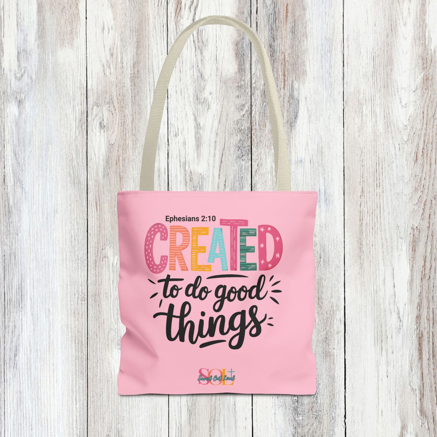 Saved Out Loud Christian Branded Inspirational Tote Bag- Created to do Good Things, Ephesians