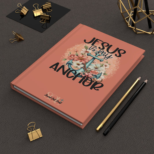 Saved Out Loud Christian Branded Inspirational Hardcover Notebook- Jesus is my Anchor, Hebrews