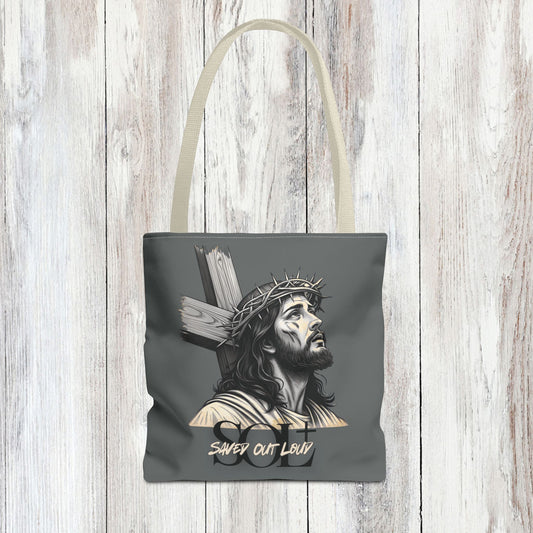 Saved Out Loud Christian Branded Inspirational Tote Bag- Jesus' Sacrifice