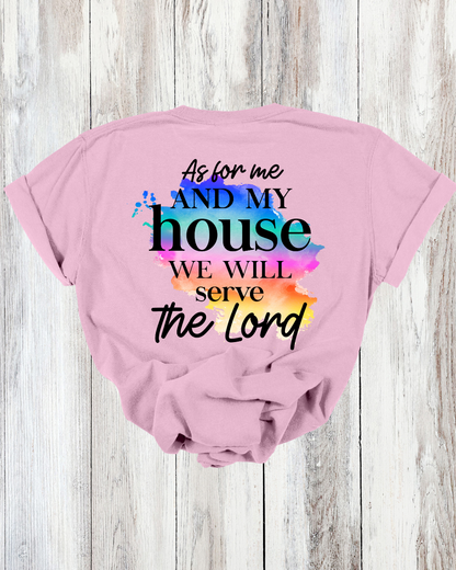 Saved Out Loud Christian Branded Unisex Statement T-shirt- We Will Serve the Lord, Joshua, Rainbow Abstract