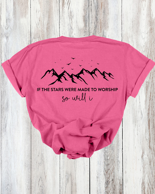 Saved Out Loud Christian Branded Unisex Statement T-shirt- If The Stars Were Meant To Worship So Will I