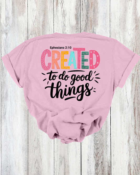 Saved Out Loud Christian Branded Unisex Statement T-shirt- Created to do Good Things, Ephesians