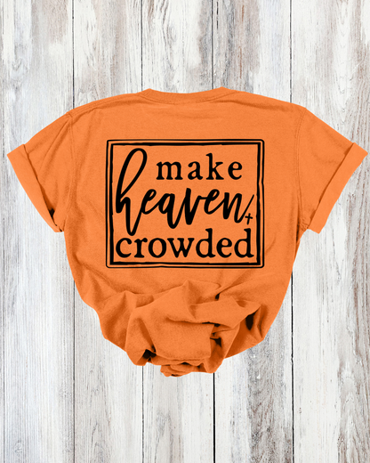 Saved Out Loud Christian Branded Unisex Statement T-shirt- Live Like Charlie, Christian Faith Activist, Make Heaven Crowded