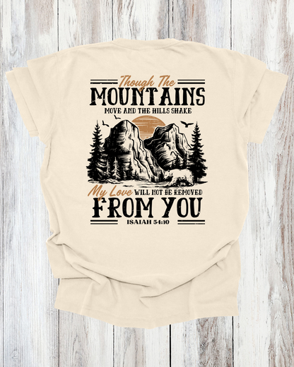 Saved Out Loud Christian Branded Unisex Statement T-shirt- My Love Will Not Be Removed From You, Isaiah