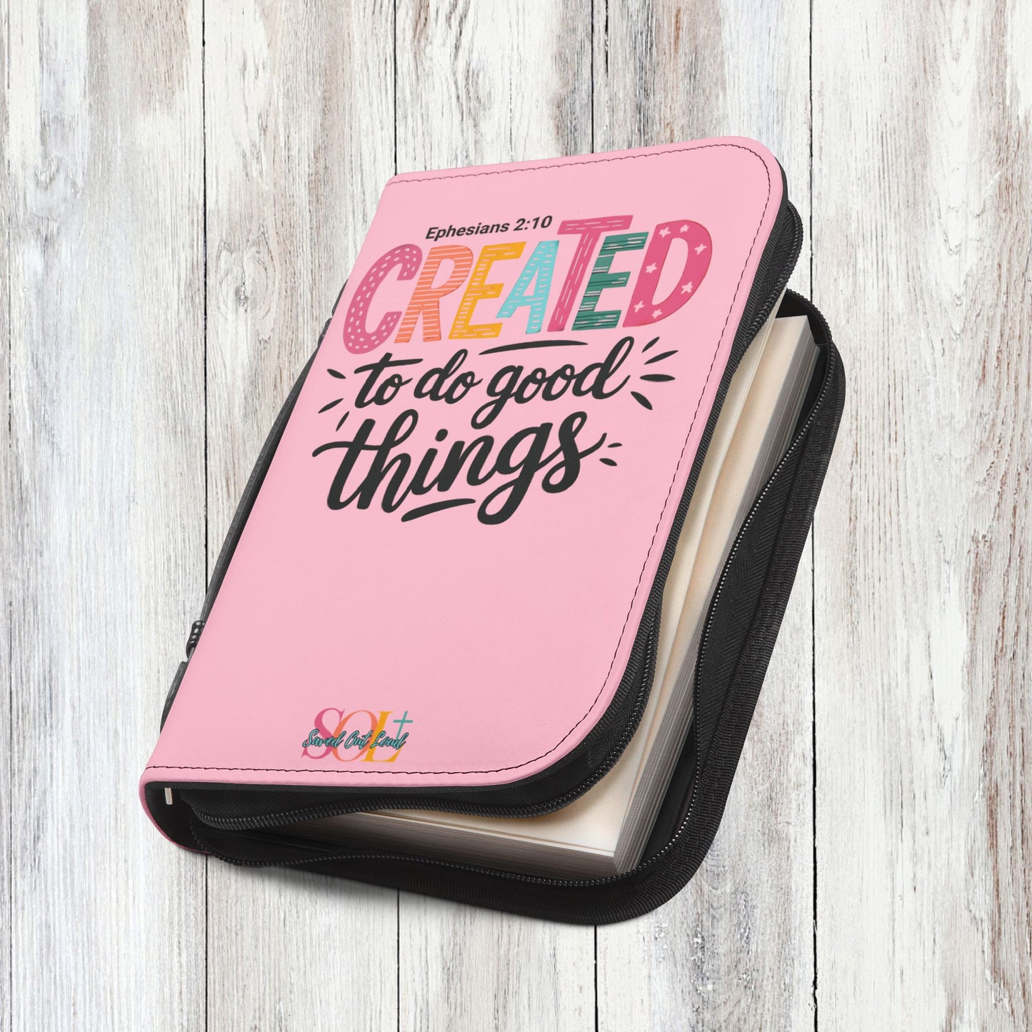 Saved Out Loud Christian Branded Bible Cover- Created to do Good Things, Ephesians