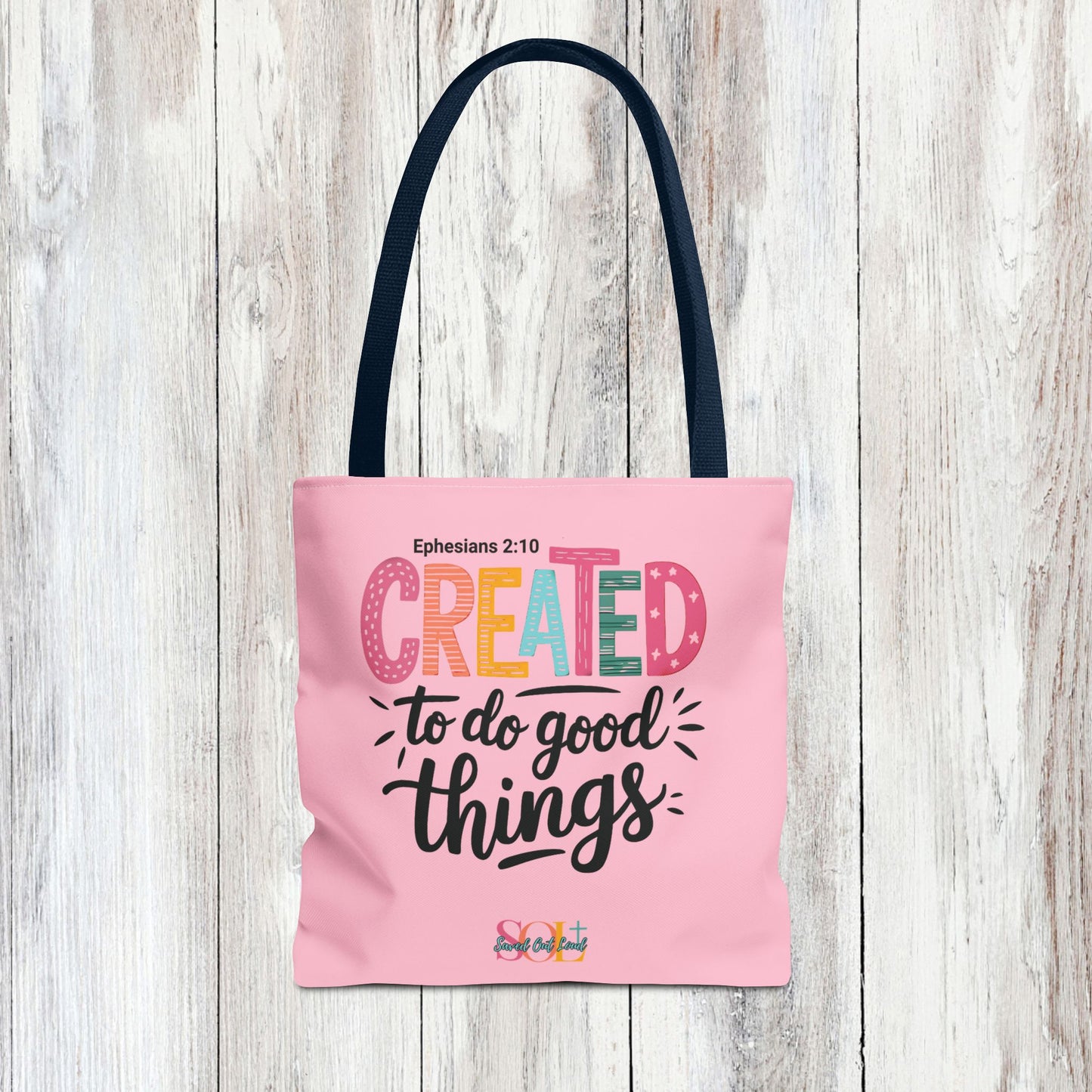 Saved Out Loud Christian Branded Inspirational Tote Bag- Created to do Good Things, Ephesians