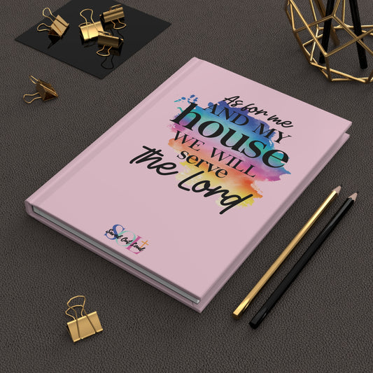 Saved Out Loud Christian Branded Inspirational Hardcover Notebook- We Will Serve the Lord, Joshua, Rainbow Abstract